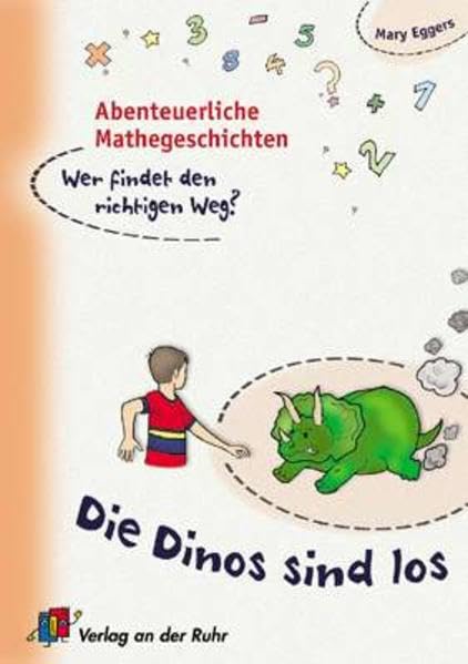 Abenteuerliche Mathegeschichten. Wer findet den richtigen Weg? - Kl. 2-3: Die Dinos sind los - Kl. 2-3 Leisure & Fun