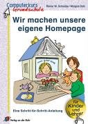 Wir machen unsere eigene Homepage: Eine Schritt-für-Schritt-Anleitung für Kinder und Lehrer Education & Training