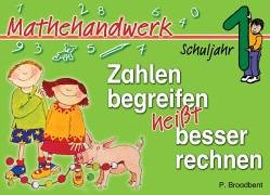 Zahlen begreifen heisst besser rechnen - 1. Schuljahr Books