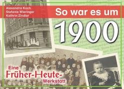 So war es um 1900: Eine Früher-Heute-Werkstatt Learning & Reference