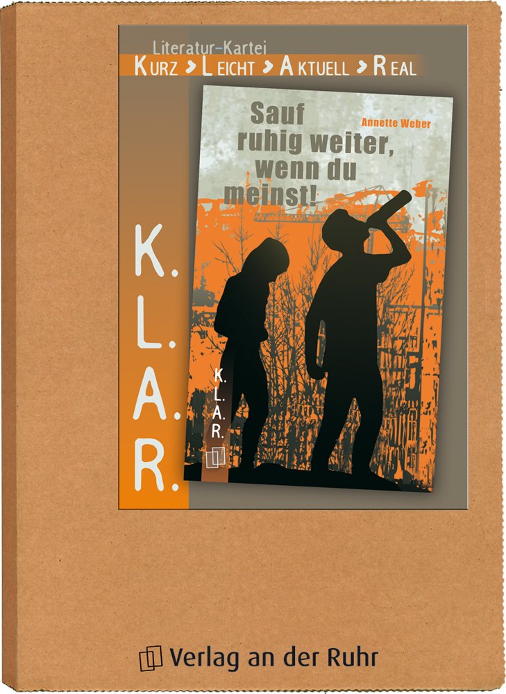 Sauf ruhig weiter, wenn du meinst!: Klasse 7-10 (K.L.A.R. - Literatur-Kartei) Study Guides