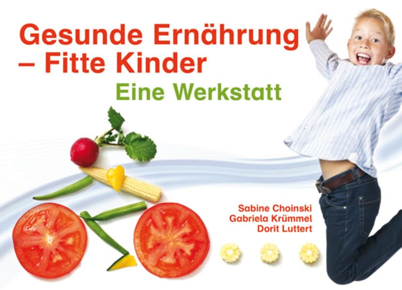 Gesunde Ernährung - Fitte Kinder. Eine Werkstatt book