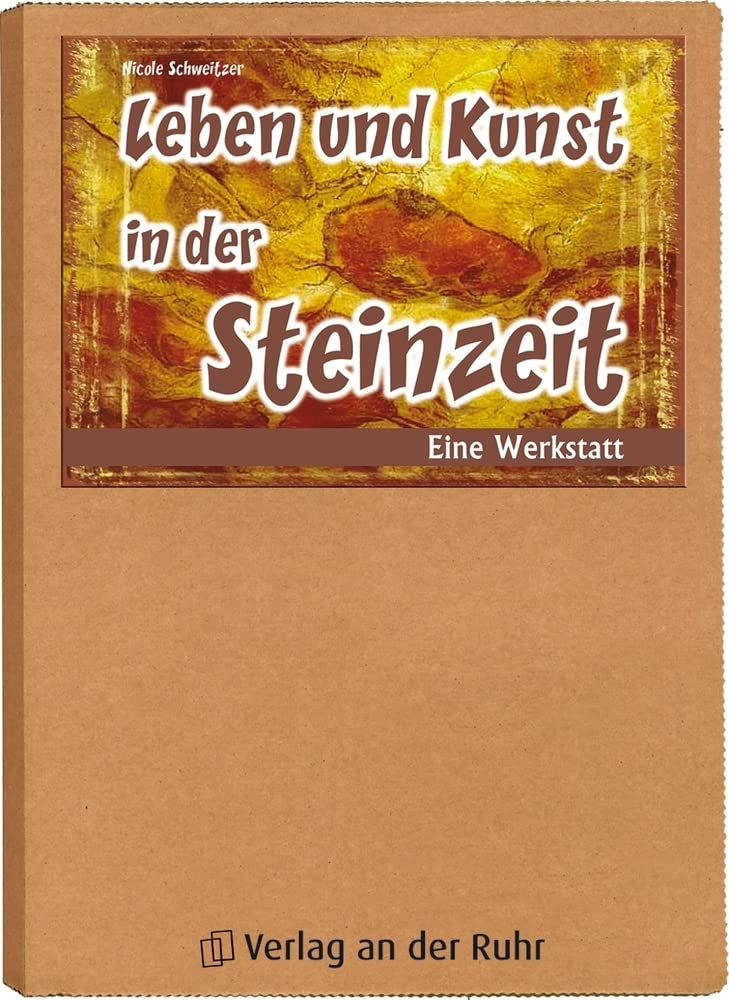 Leben und Kunst in der Steinzeit. Eine Werkstatt Non-fiction