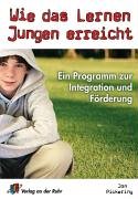 Wie das Lernen Jungen erreicht: Ein Programm zur Integration und Förderung Education & Training