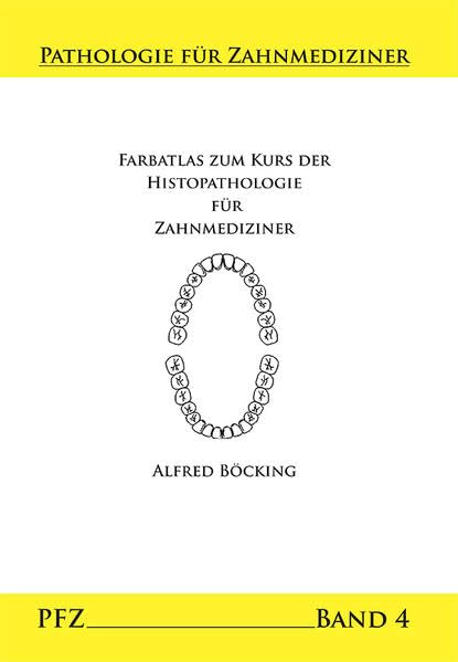 Farbatlas zum Kurs der Histopathologie für Zahnmediziner Medicine