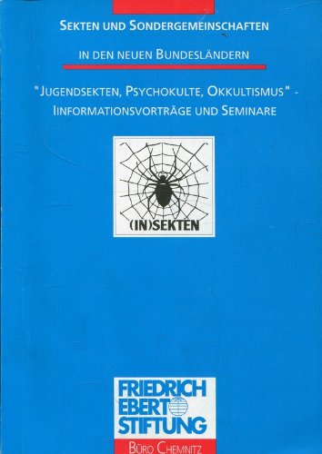 Sekten und Sondergemeinschaften in den neuen Bundesländern. Ergebnisse einer Tagung unter dem Thema "Jugendsekten, Psychokulte, Okkultismus" - ... und Seminare, Chemnitz, 15.-16. November 1991 Books