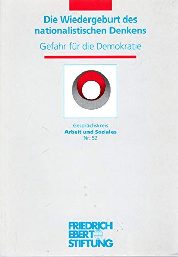 Die Wiedergeburt des nationalistischen Denkens. Gefahr für die Demokratie. Eine Tagung der Friedrich-Ebert-Stiftung am 23./24. März 1995 in Potsdam Books