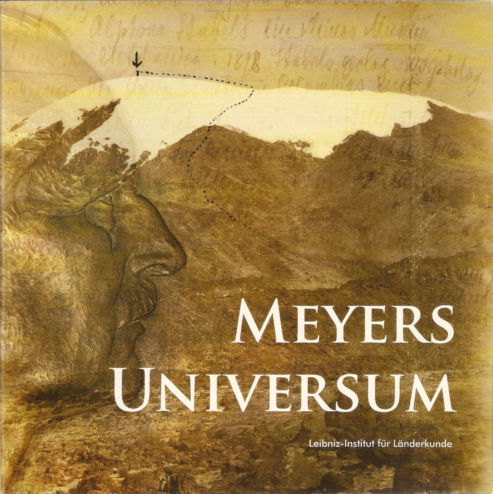 Meyers Universum: Zum 150. Geburtstag des Leipziger Verlegers und Geographen Hans Meyer (1858-1929) (Sonderpublikationen des IfL) Geology & Geography
