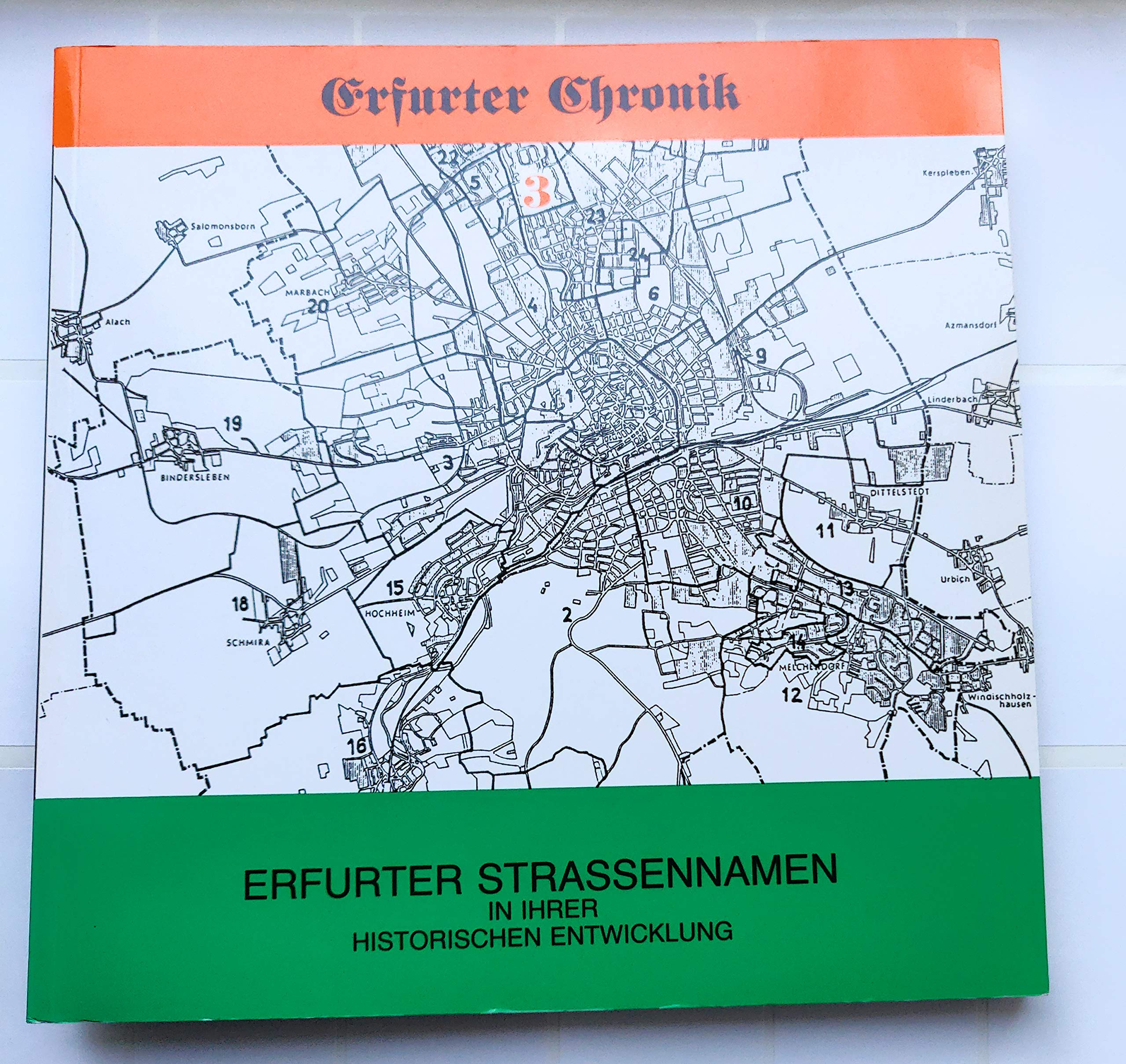 Erfurter Strassennamen: Ein Nachschlagebuch (Erfurter Chronik) Books