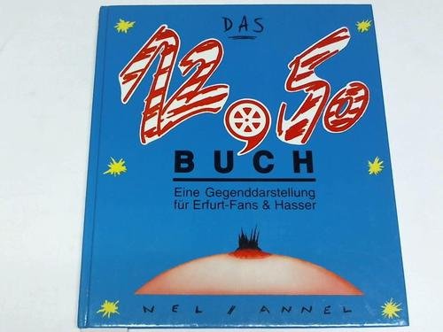 Das 12,50-Buch. Eine Gegenddarstellung für Erfurt-Fans & -Hasser Books