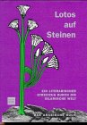 Lotos auf Steinen: Ein literarischer Streifzug durch die islamische Welt Fiction