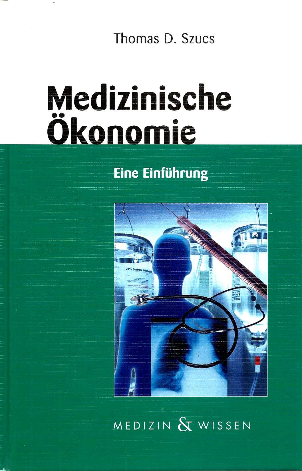 Medizinische Ökonomie : eine Einführung , mit 33 Tabellen. Books