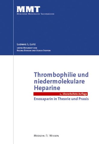 Thrombophilie und niedermolekulare Heparine Medicine