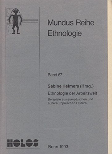 Ethnologie der Arbeitswelt: Beispiele aus europäischen und außereuropäischen Feldern. Mit Beitr. in engl. Sprache Law