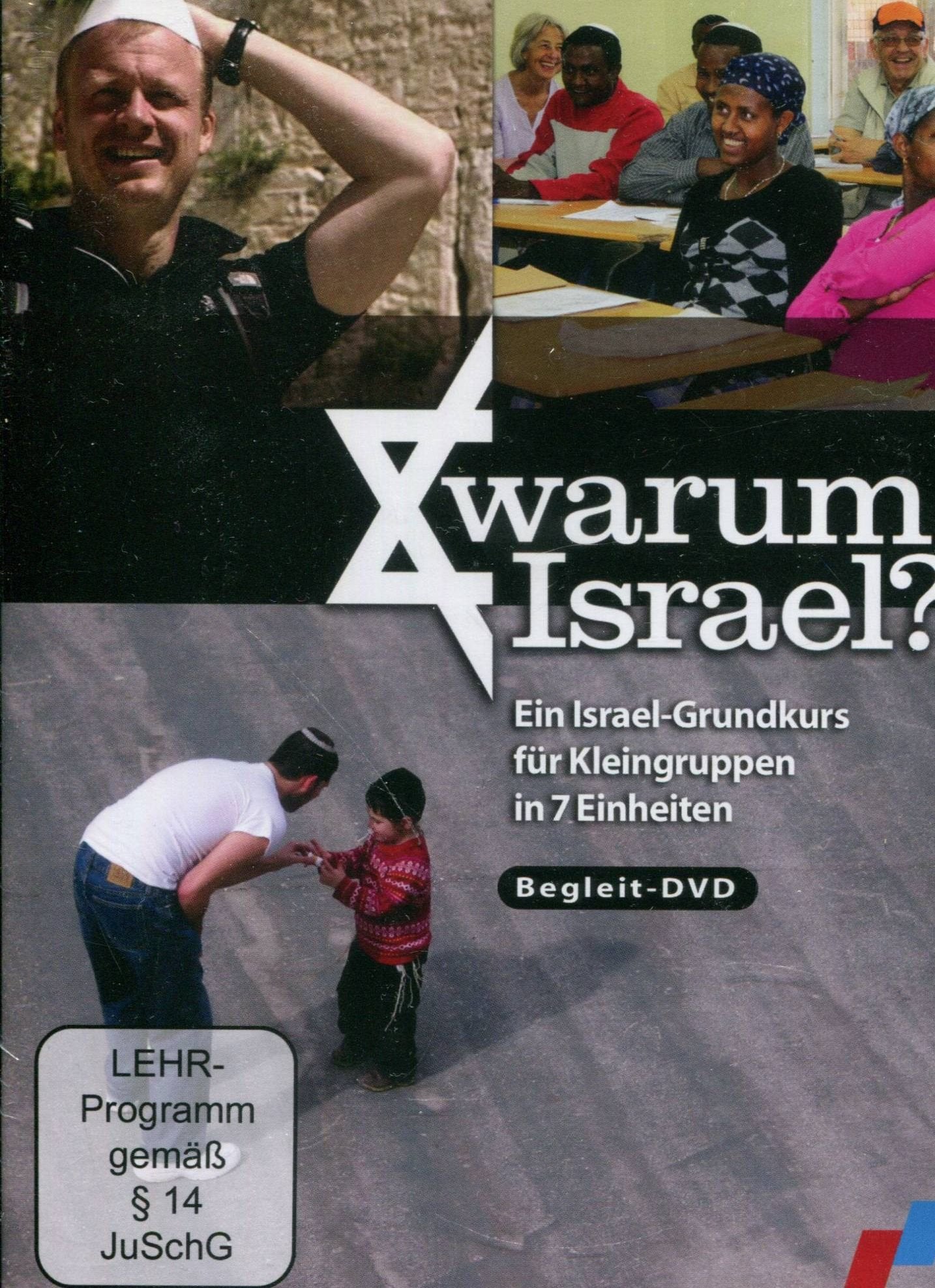 Warum Israel?: Ein Israel-Grundkurs für Kleingruppen in 7 Einheiten Politics & History