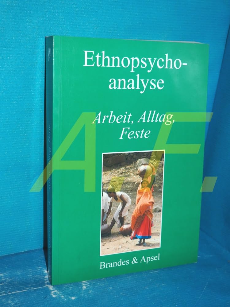 Ethnopsychoanalyse, Bd.4, Arbeit, Alltag, Feste General education