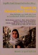 Frauen in islamischen Welten: Eine Debatte zur Rolle der Frau in Gesellschaft, Politik und Religion Religion & Esotericism