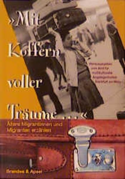 "Mit Koffern voller Träume ... " : ältere Migrantinnen und Migranten erzählen Law