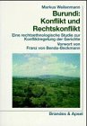 Burundi: Konflikt und Rechtskonflikt: Eine rechtsethnologische Studie zur Konfliktregelung der Gerichte Law