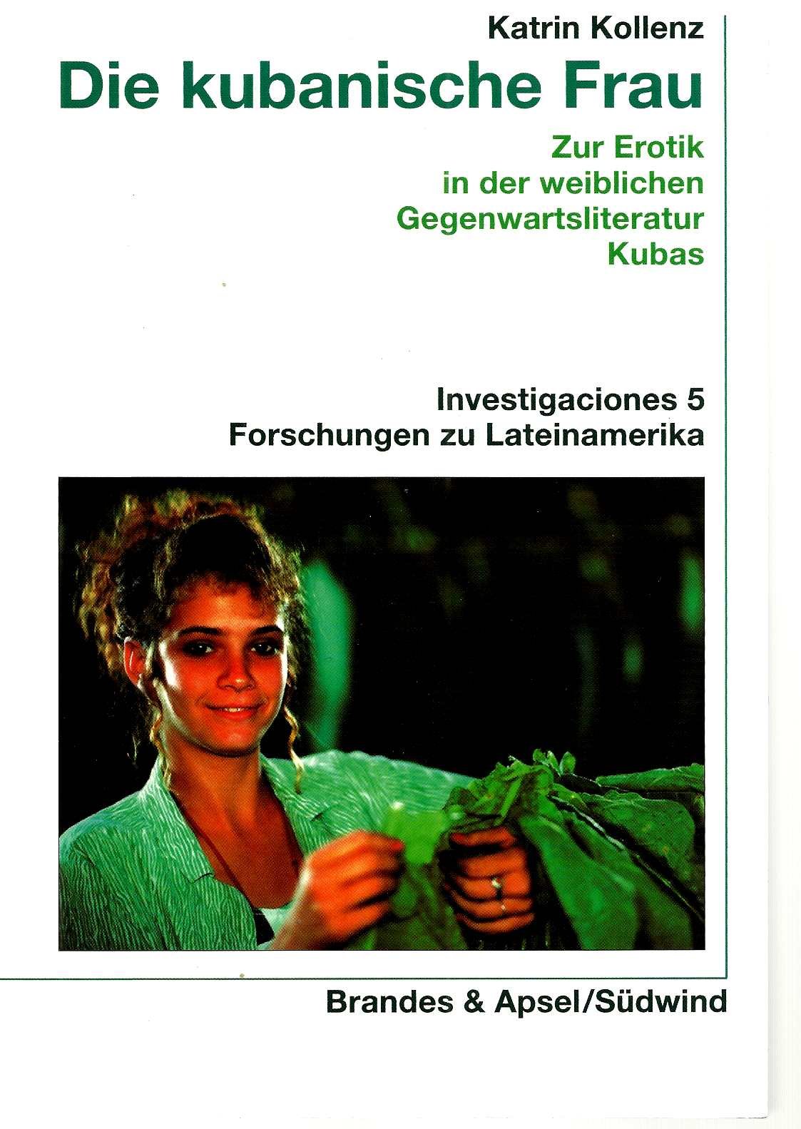 Die kubanische Frau: Zur Erotik in der weiblichen Gegenwartsliteratur Kubas Film, Art & Culture