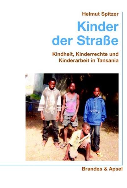 Kinder der Straße: Kindheit, Kinderrechte und Kinderarbeit in Tansania (wissen & praxis) Law