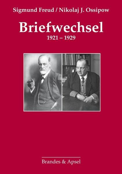 Briefwechsel 1921-1929: Faksimileteil aller Briefe Freuds und mehrerer Briefe Ossipows Essays & Short Stories