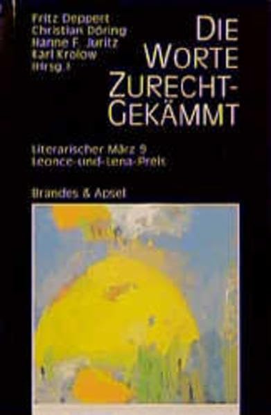 Die Worte zurechtgekammt: Literarische Marz 9, Leonce-und-Lena-Preis 1995 : mit Gedichten von Ulrike Draesner, Thomas Gruber, Katharina Hocker, ... (Literarisches Programm) (German Edition) book