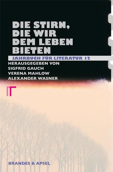 Die Stirn, die wir dem Leben bieten. Jahrbuch für Literatur 12 Contemporary literature Books