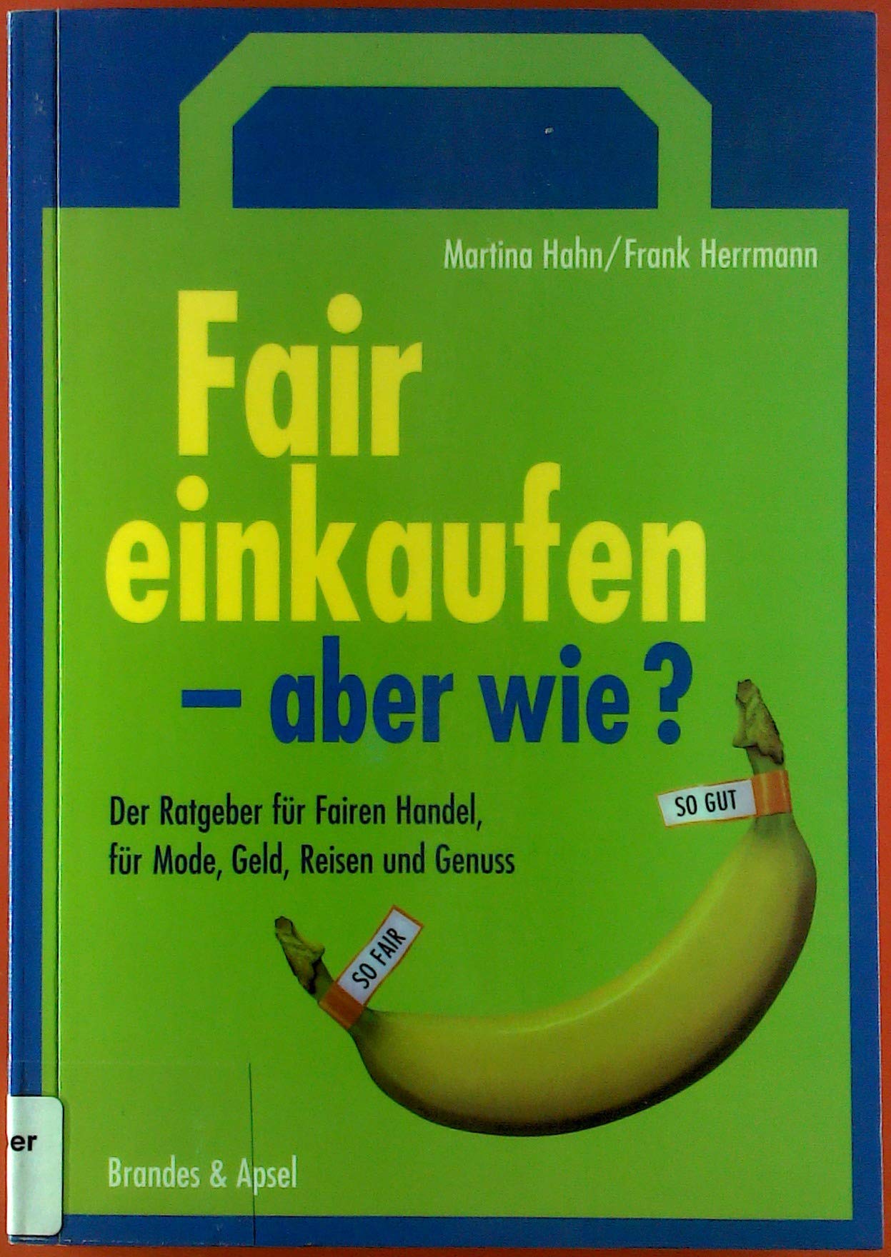 Fair einkaufen - aber wie? Social Sciences