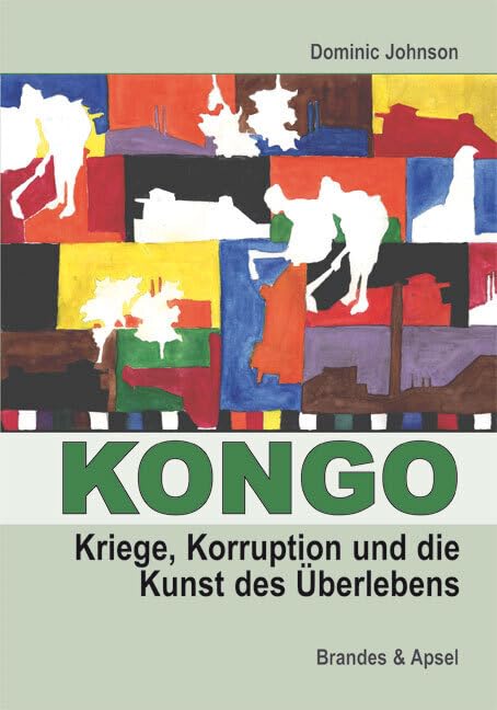 Kongo: Kriege, Korruption und die Kunst des Überlebens Law