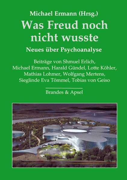 Was Freud noch nicht wusste: Neues über Psychoanalyse Medicine