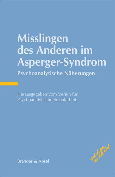 Misslingen des Anderen im Asperger-Syndrom Social Sciences