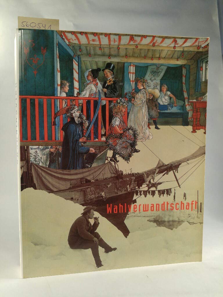 Wahlverwandschaft. Skandinavien und Deutschland 1800 bis 1914 (Broschierte Ausgabe) Film, Art & Culture
