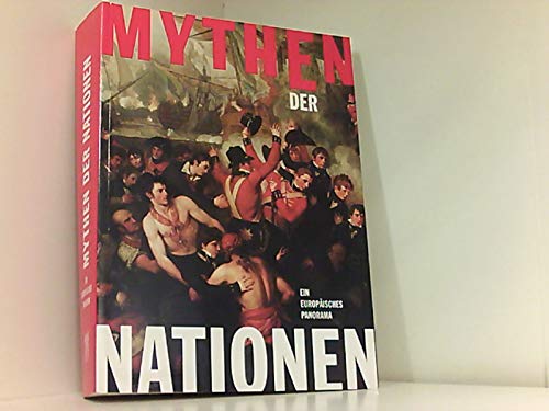 Mythen der Nationen. Ein europäisches Panorama. Art & Literature