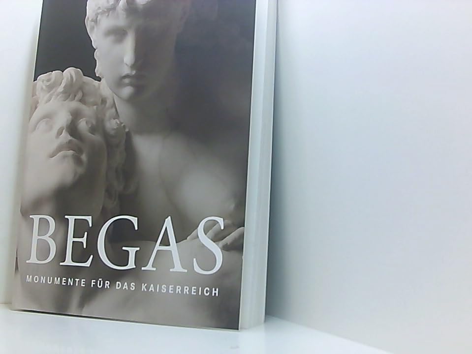 Begas - Monumente für das Kaiserreich: Eine Ausstellung zum 100. Todestag von Reinhold Begas (1831-1911) Film, Art & Culture