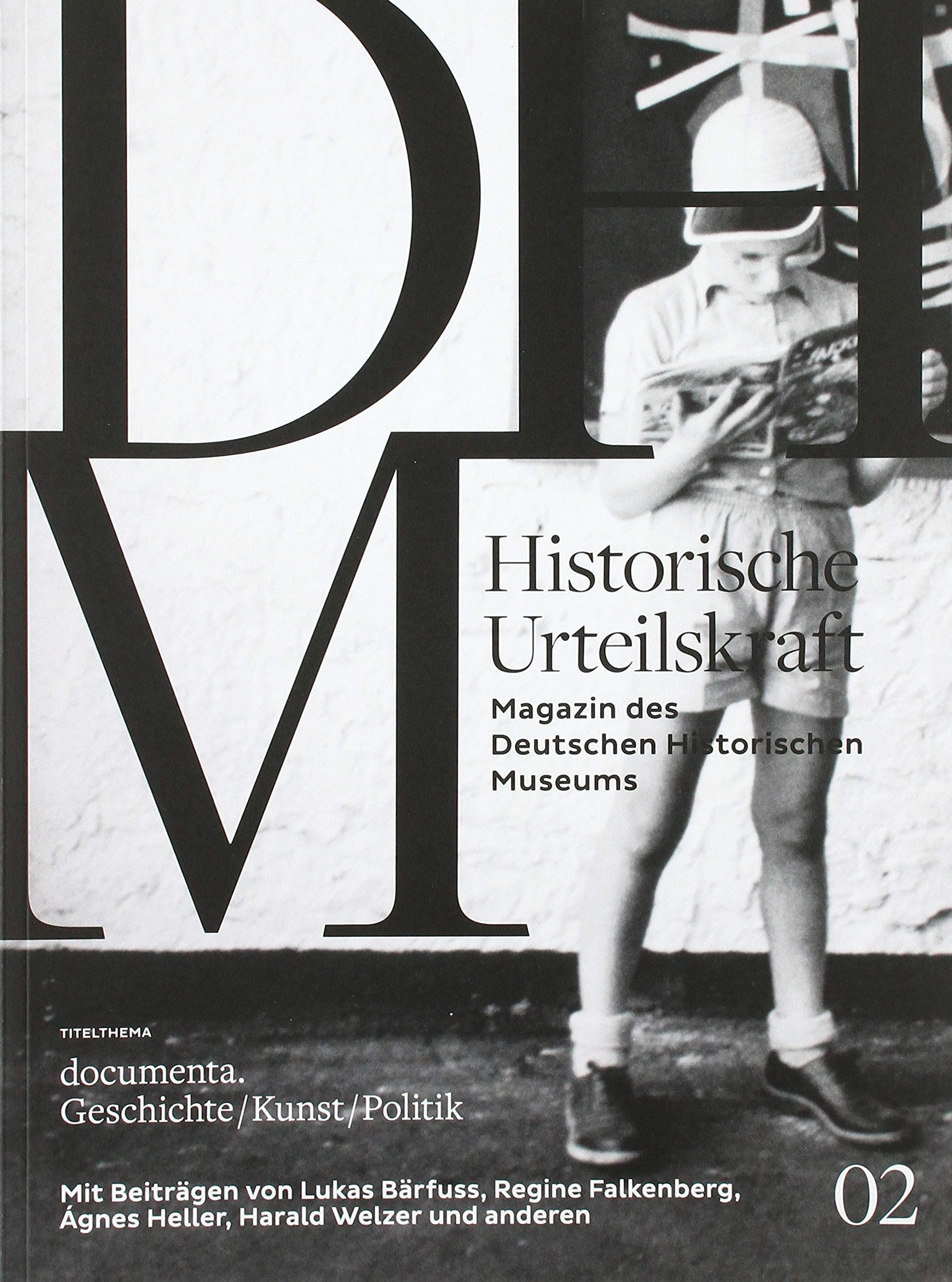 Historische Urteilskraft 02: documenta. Geschichte/Kunst/Politik Social Sciences