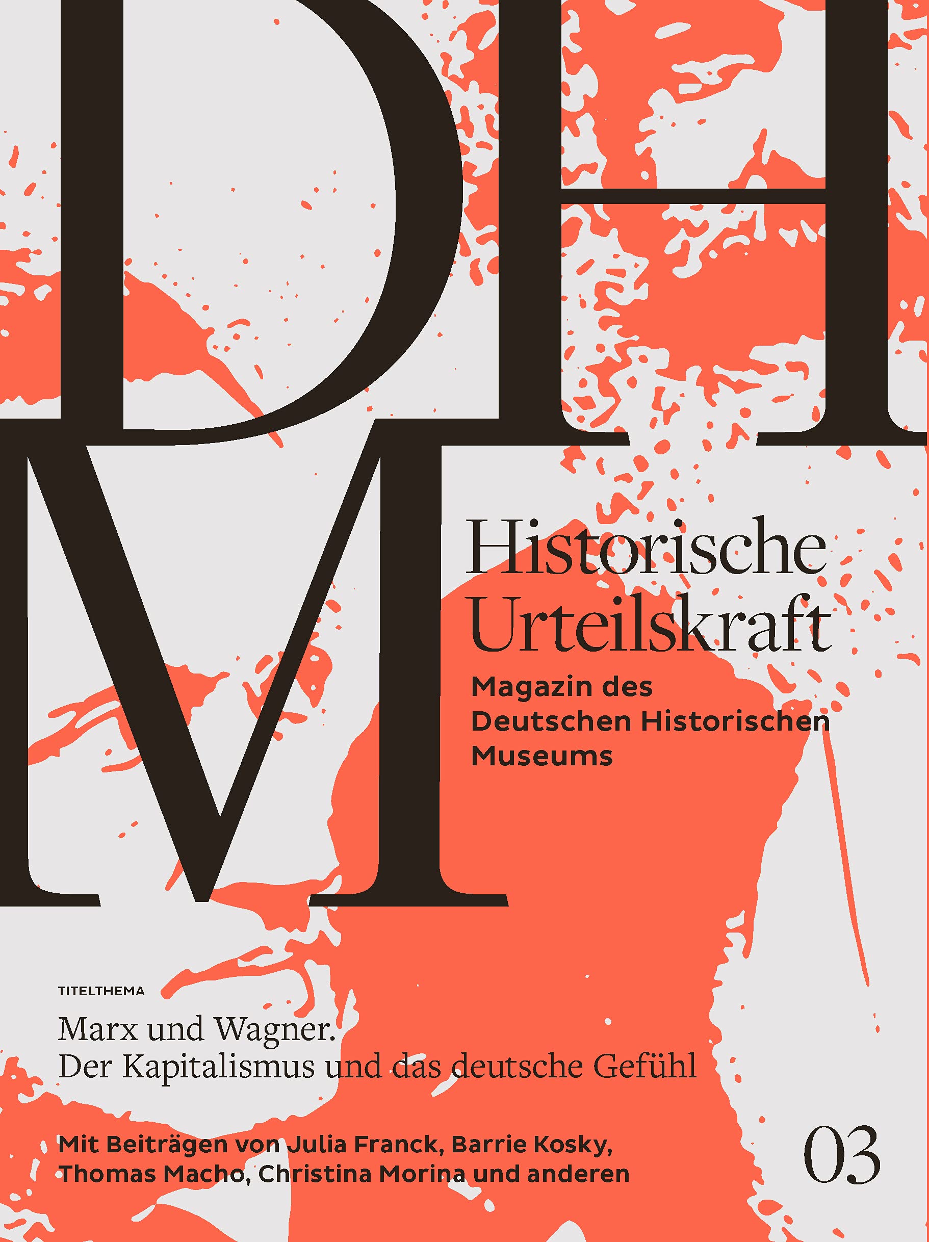 Historische Urteilskraft 03: Marx und Wagner. Der Kapitalismus und das deutsche Gefühl Social Sciences