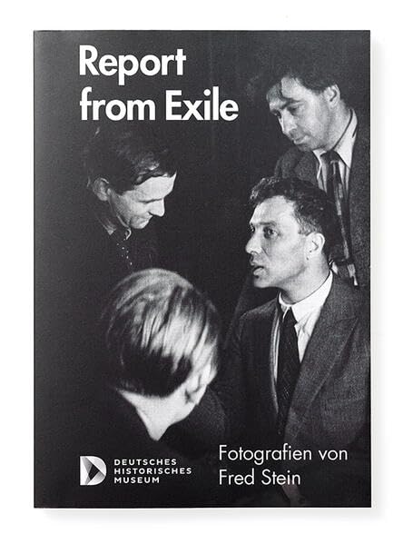 Report from Exile: Fotografien von Fred Stein Photography