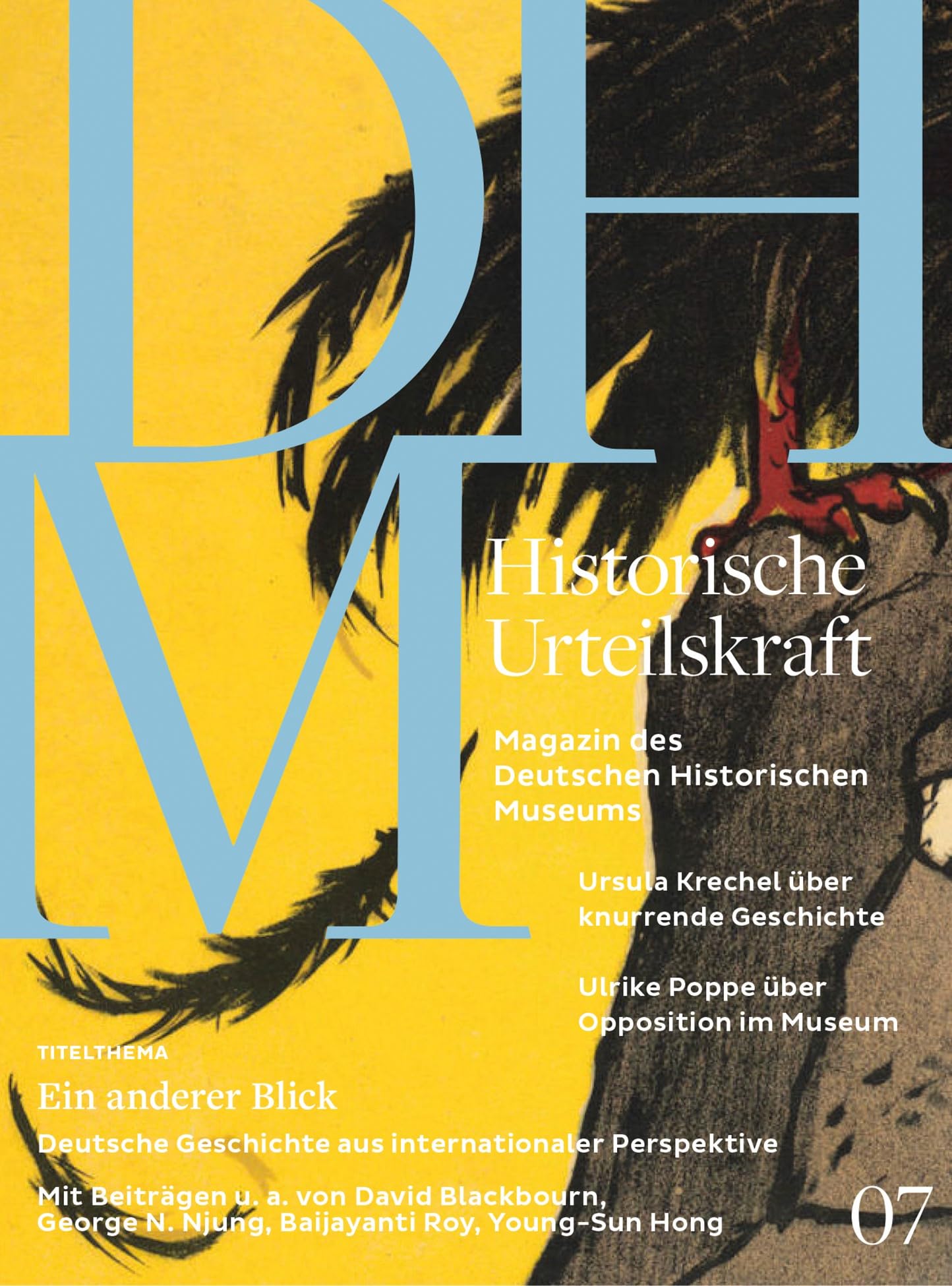 Historische Urteilskraft 07: Ein anderer Blick - Deutsche Geschichte aus internationaler Perspektive. Magazin des Deutschen Historischen Museums Reference Books