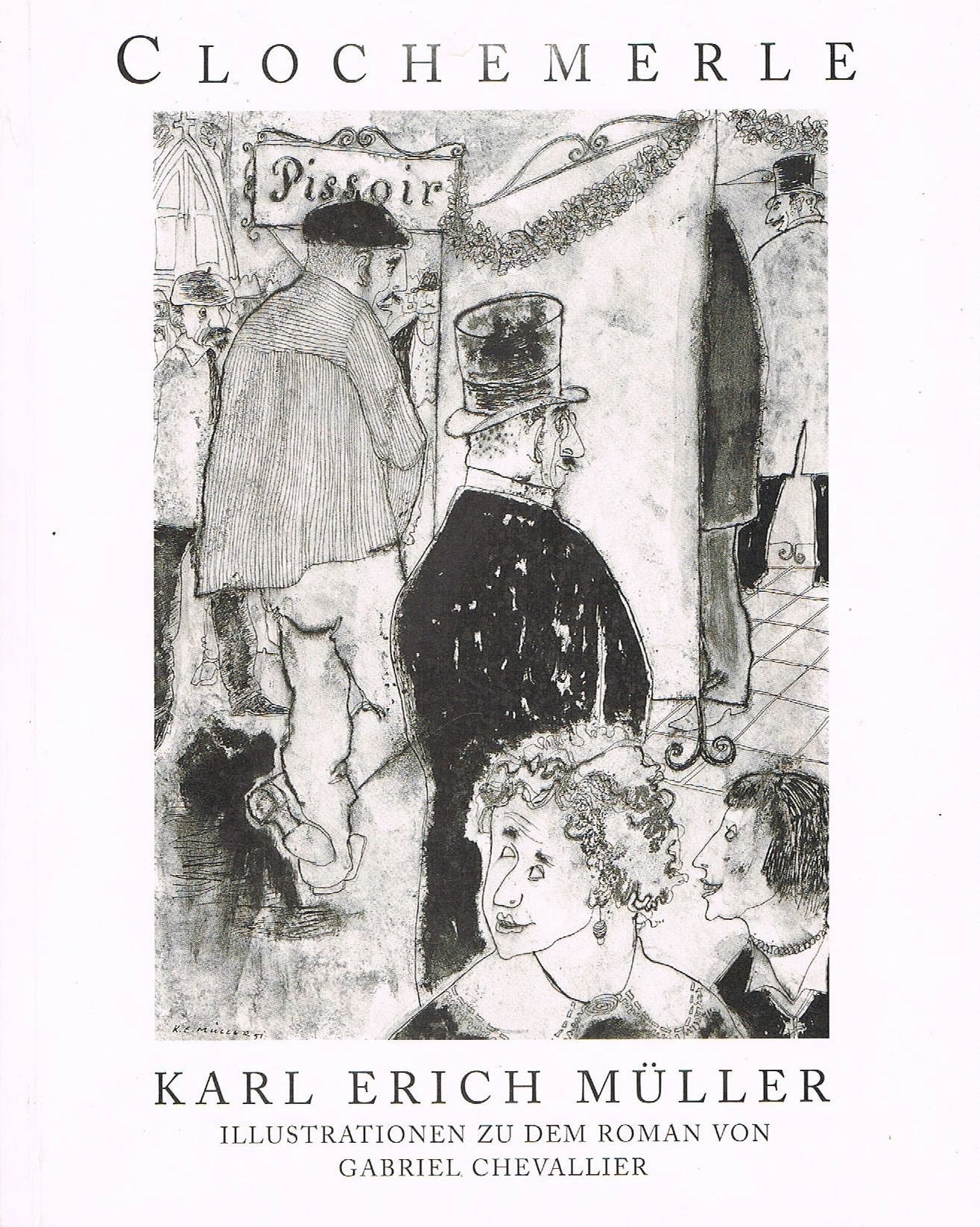 Karl Erich Müller: Illustrationen zu Gabriel Chevalliers Roman "Chlochemerle" Film, Art & Culture