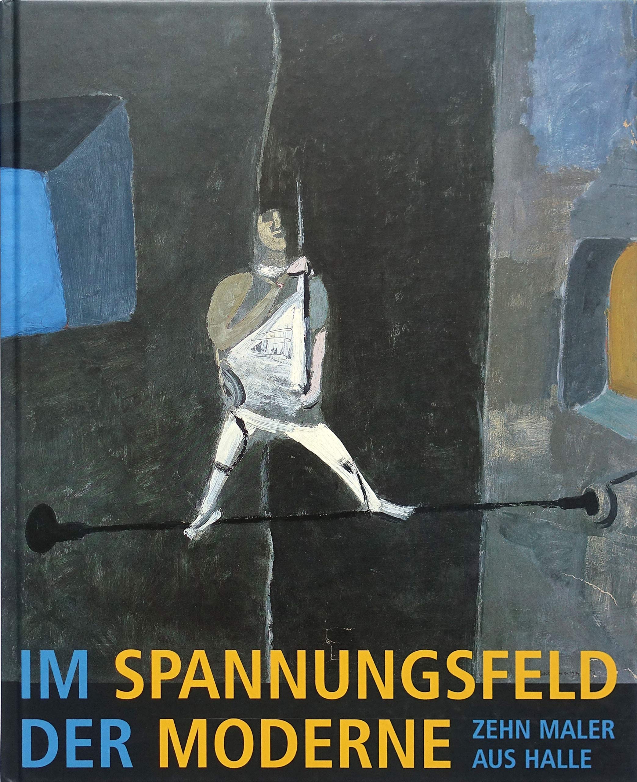 Im Spannungsfeld der Moderne: Zehn Maler aus Halle Film, Art & Culture