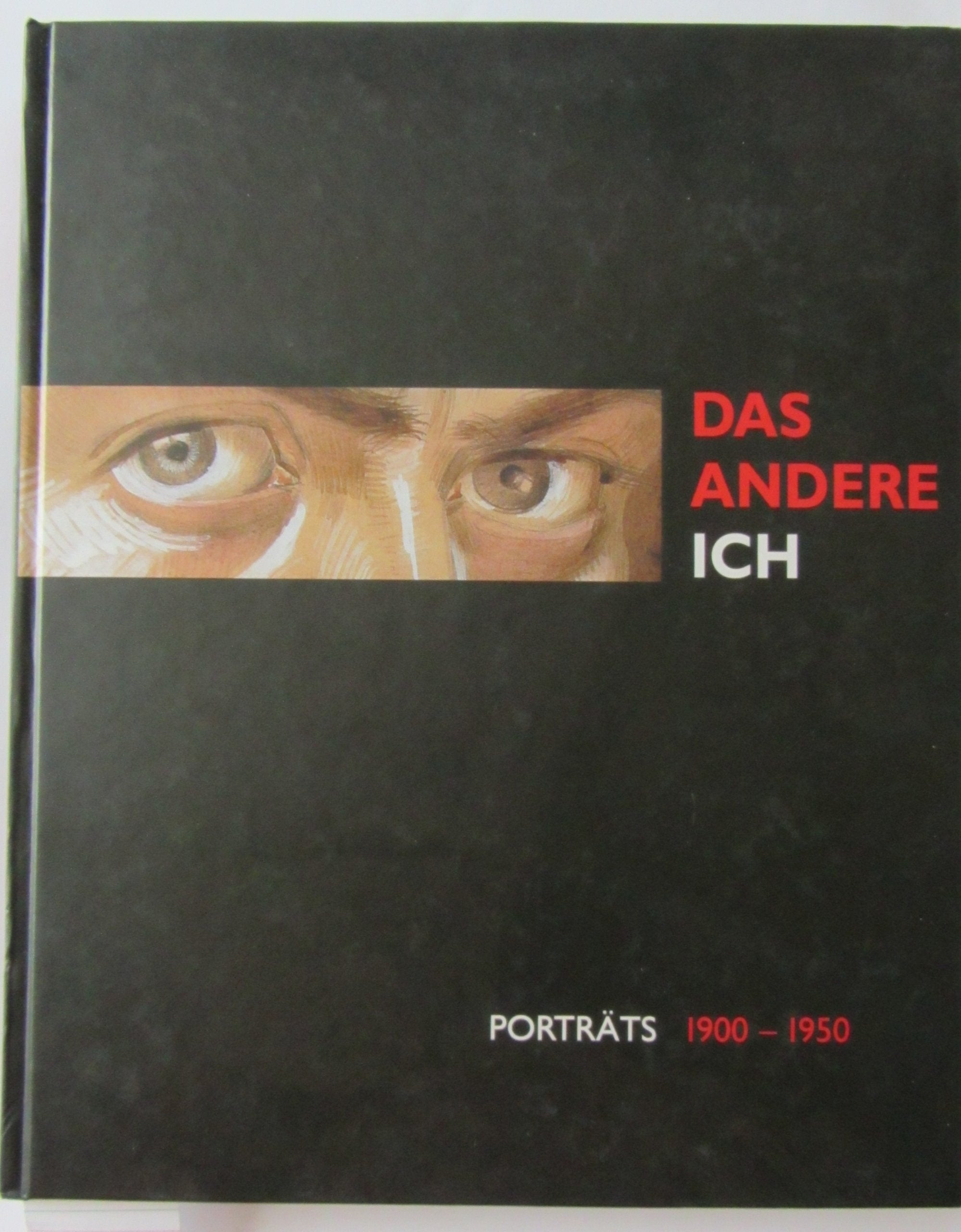 Das andere Ich: Porträts 1900-1950 Books
