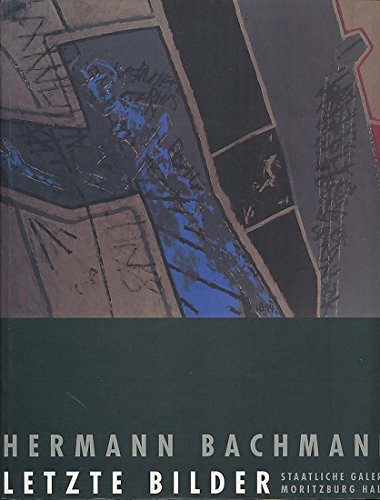 Hermann Bachmann: Letzte Bilder Books