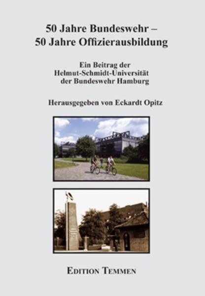 50 Jahre Bundeswehr - 50 Jahre Offizierausbildung (Schriftenreihe des WIFIS) Politics & History