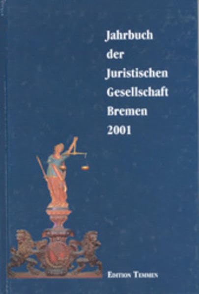 Jahrbuch der Juristischen Gesellschaft Bremen: 2001 Law