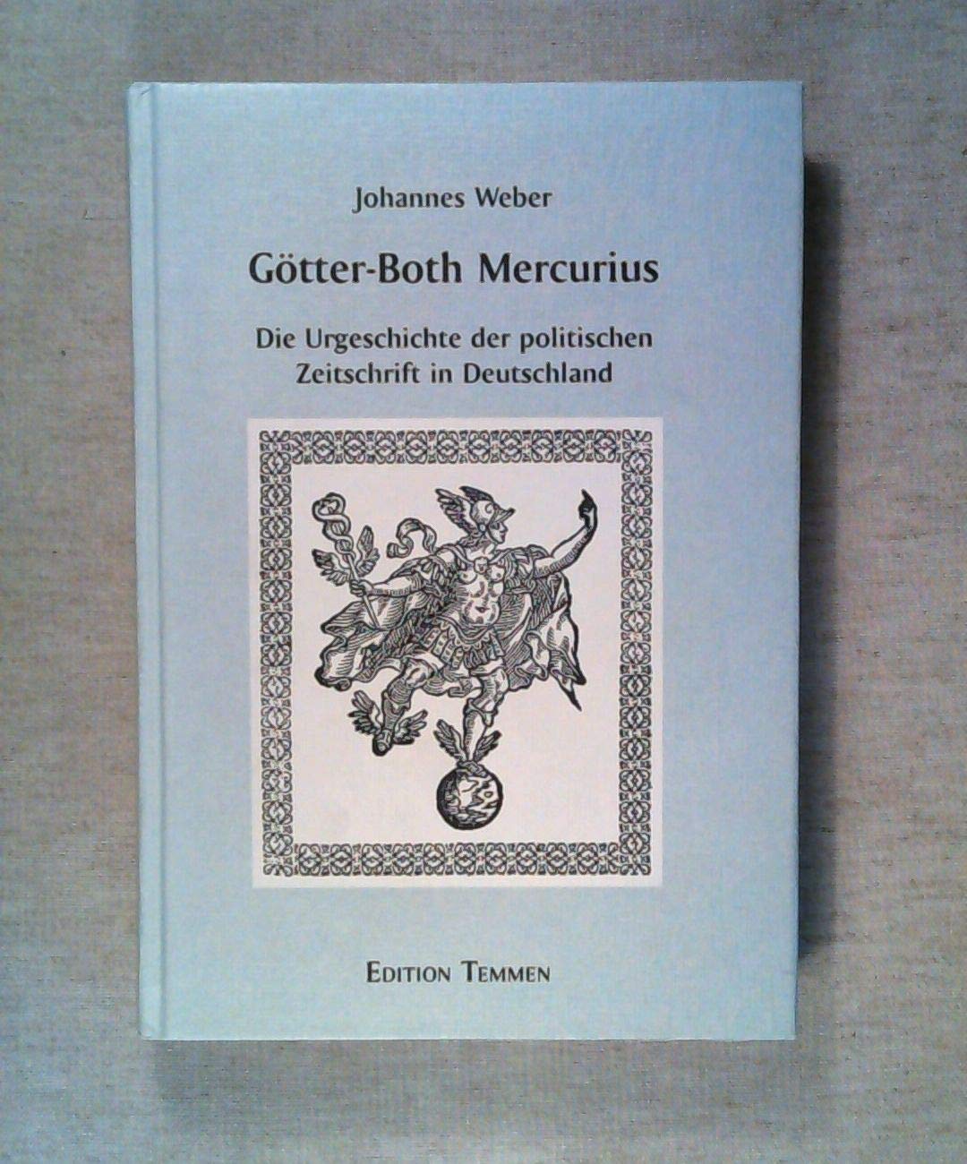 Götter-Both Mercurius: Die Urgeschichte der politischen Zeitschrift in Deutschland Law