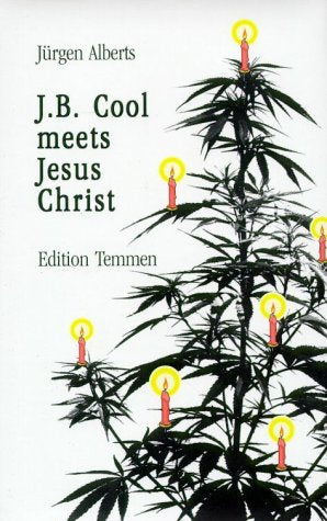 J.B. Cool meets Jesus Christ: Und andere Stories vom bekifften Bremer Detektiv Crime & Thrillers