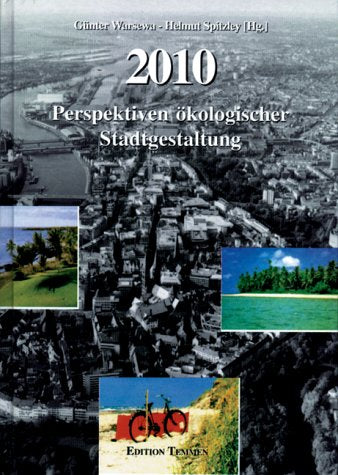 2010: Perspektiven ökologischer Stadtgestaltung Bremen Books