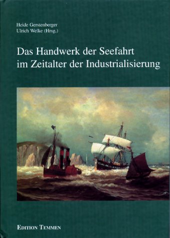 Das Handwerk der Seefahrt im Zeitalter der Industrialisierung Business, Finance & Career