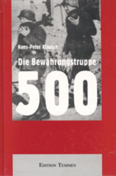 Die Bewährungstruppe 500 (Schriftenreihe des DIZ "Emslandlager") German history